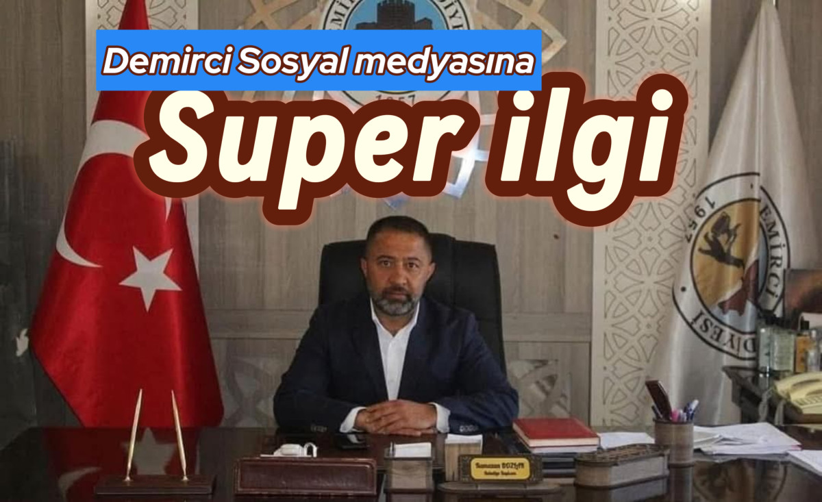 Demirci Belediyesi Sosyal Medya Hesaplarına Büyük İlgi!