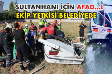 AFAD'dan Sultanhanı'na Kurtarma İstasyonu Çağrısına Yanıt Geldi