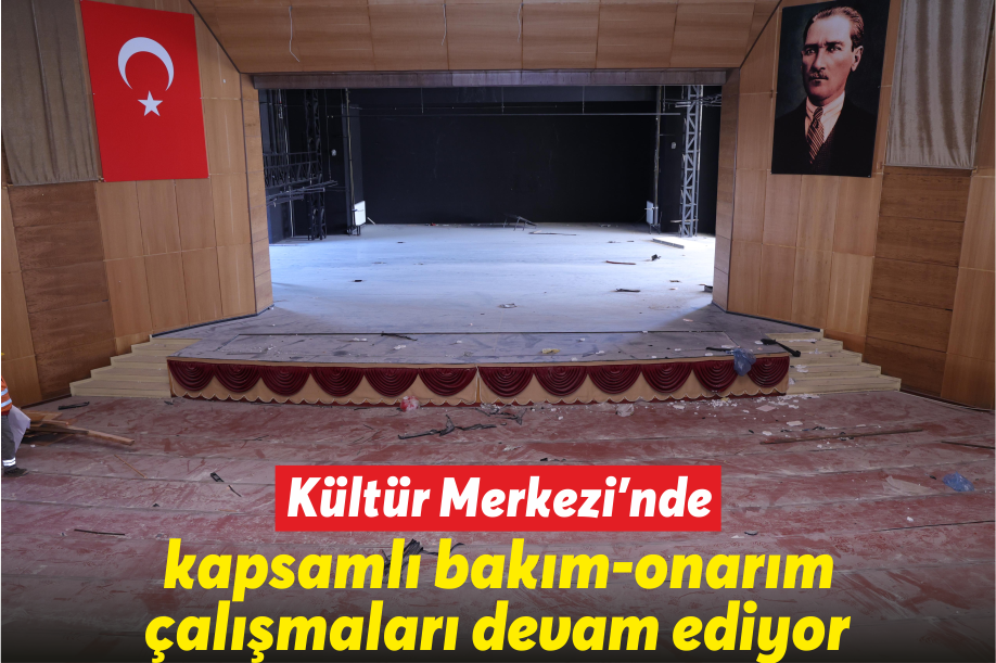 Kültür Merkezi’nde kapsamlı bakım-onarım çalışmaları devam ediyor